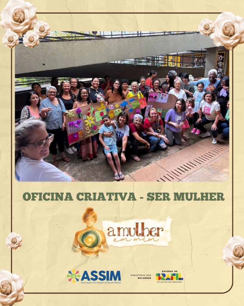 A Oficina Criativa "Ser Mulher" - ASSIM - Associação dos Amigos da Saúde Mental